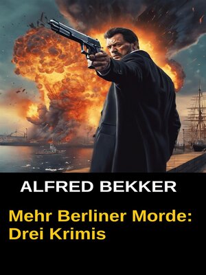 cover image of Drei Alfred Bekker Krimis--Mehr Berliner Morde